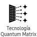 Tecnología Quantum Matrix